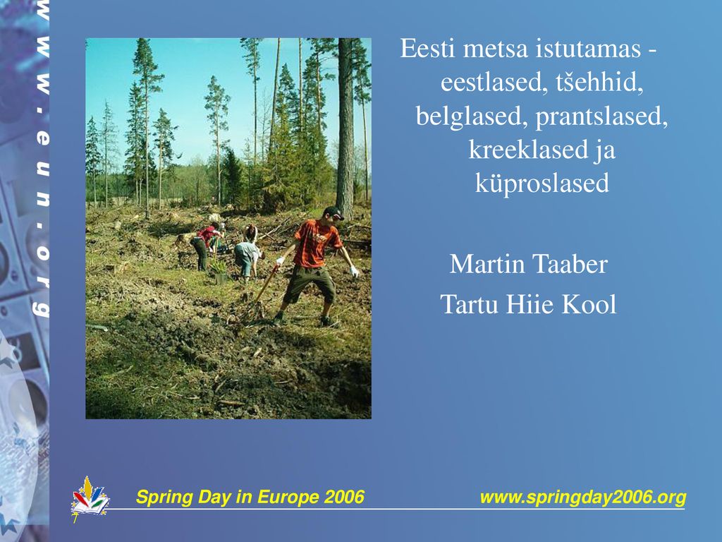 Eesti metsa istutamas - eestlased, tšehhid, belglased, prantslased, kreeklased ja küproslased