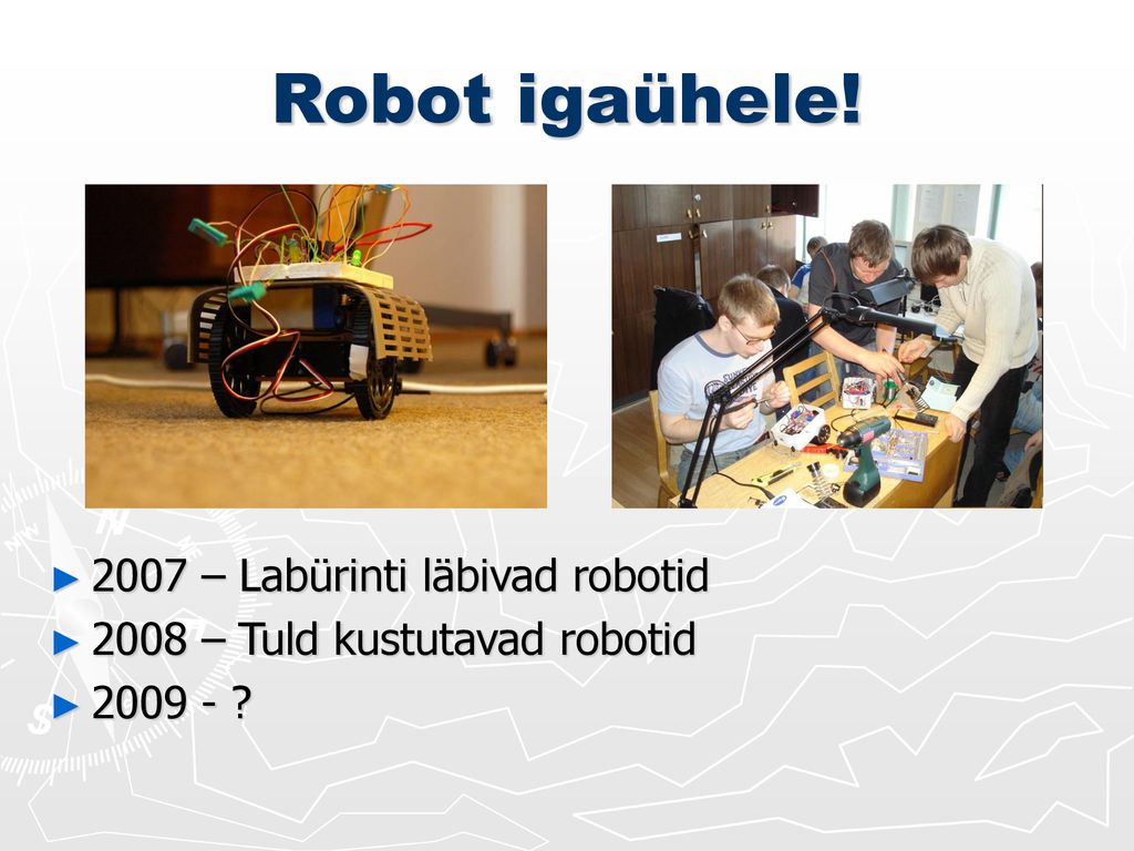 Robot igaühele! 2007 – Labürinti läbivad robotid