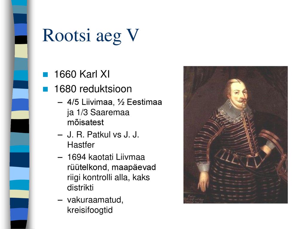 Rootsi aeg V 1660 Karl XI 1680 reduktsioon