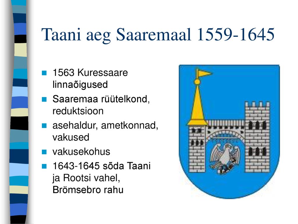Taani aeg Saaremaal Kuressaare linnaõigused