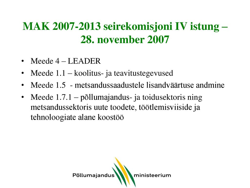MAK seirekomisjoni IV istung – 28. november 2007