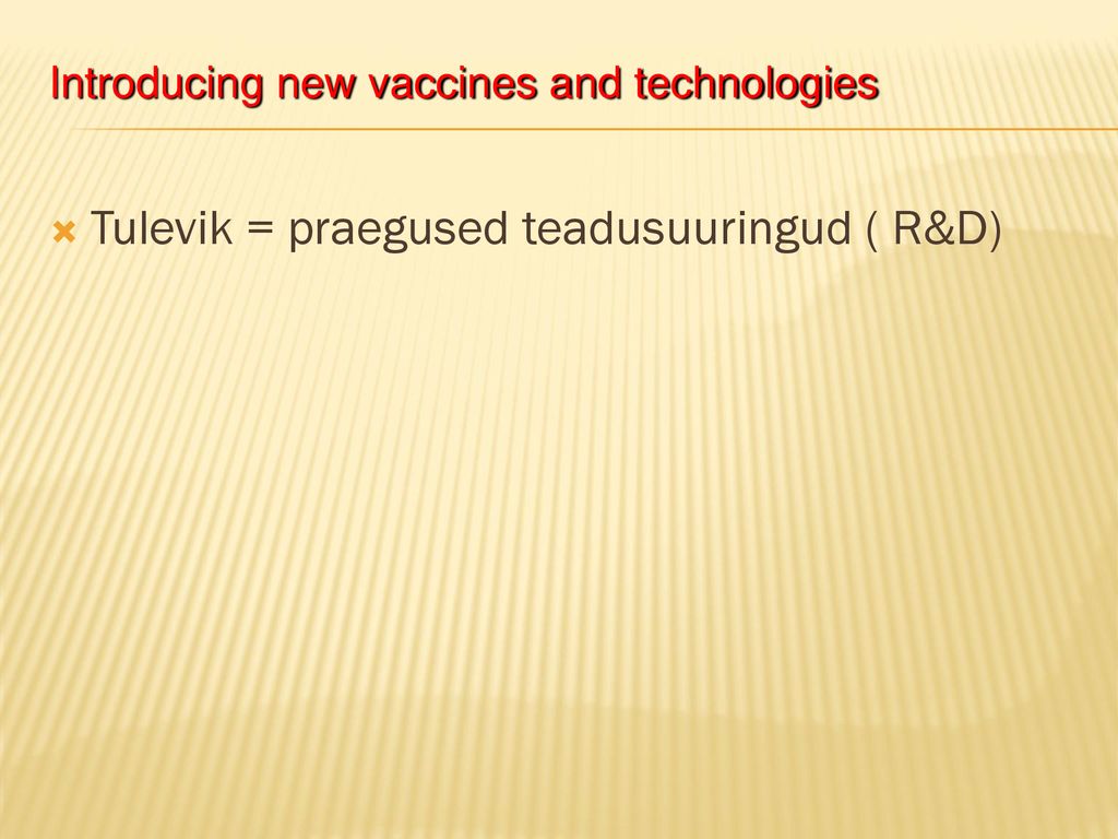 Introducing new vaccines and technologies