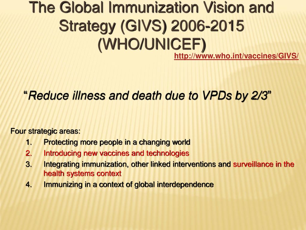 The Global Immunization Vision and Strategy (GIVS) (WHO/UNICEF)