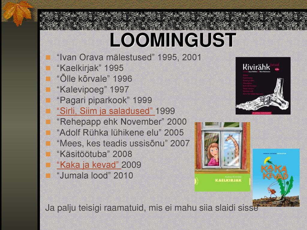 LOOMINGUST Ivan Orava mälestused 1995, 2001 Kaelkirjak 1995