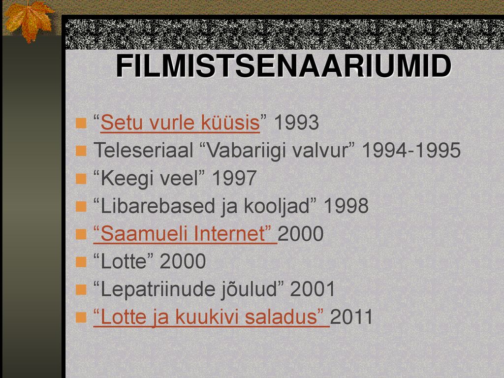 FILMISTSENAARIUMID Setu vurle küüsis 1993