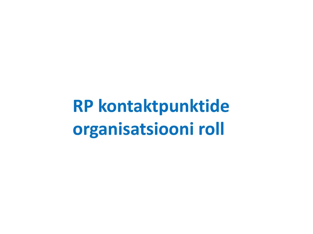 RP kontaktpunktide organisatsiooni roll