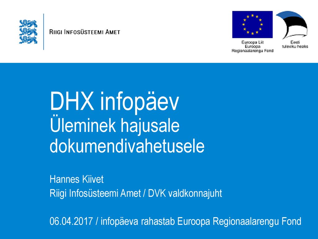 DHX infopäev Üleminek hajusale dokumendivahetusele
