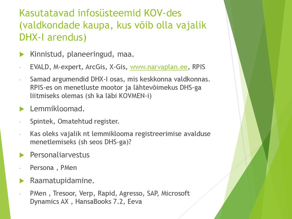 Kasutatavad infosüsteemid KOV-des (valdkondade kaupa, kus võib olla vajalik DHX-I arendus)
