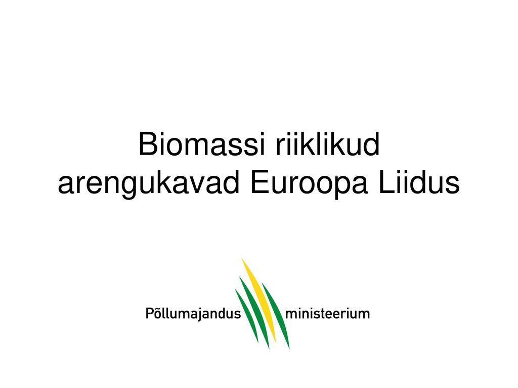 Biomassi riiklikud arengukavad Euroopa Liidus