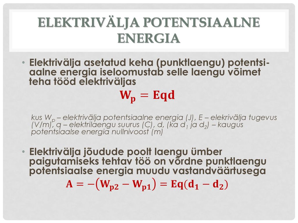 ELEKTRIVÄLJA POTENTSIAALNE ENERGIA