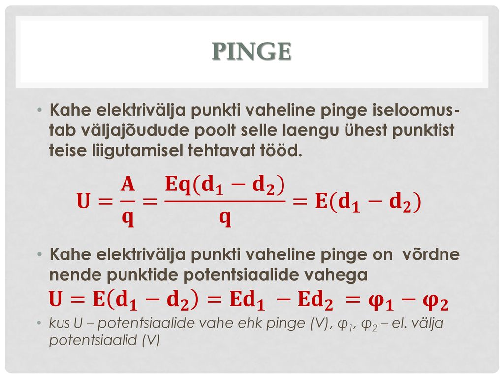 PINGE 𝐔= 𝐀 𝐪 = 𝐄𝐪( 𝐝 𝟏 − 𝐝 𝟐 ) 𝐪 =𝐄( 𝐝 𝟏 − 𝐝 𝟐 )