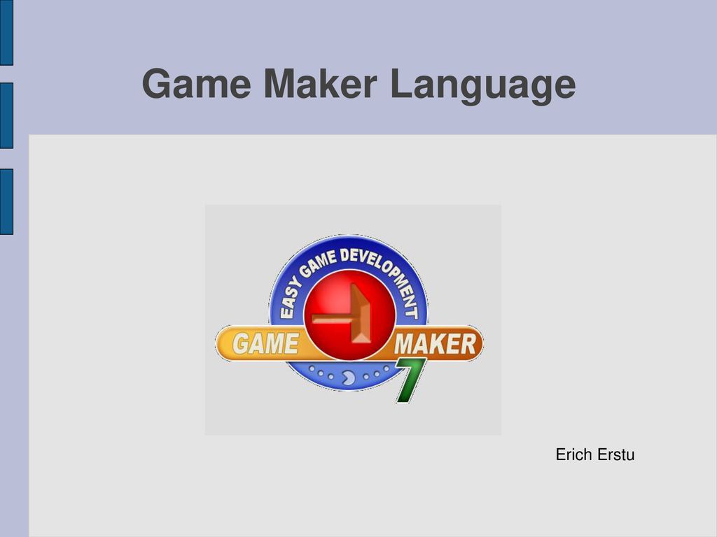 Game Maker Language Erich Erstu