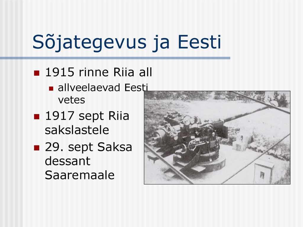 Sõjategevus ja Eesti 1915 rinne Riia all 1917 sept Riia sakslastele