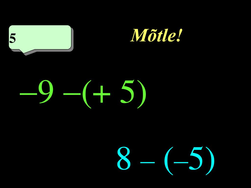 Mõtle! 5 5eme calcul 1 9 (+ 5) 8 – (–5)