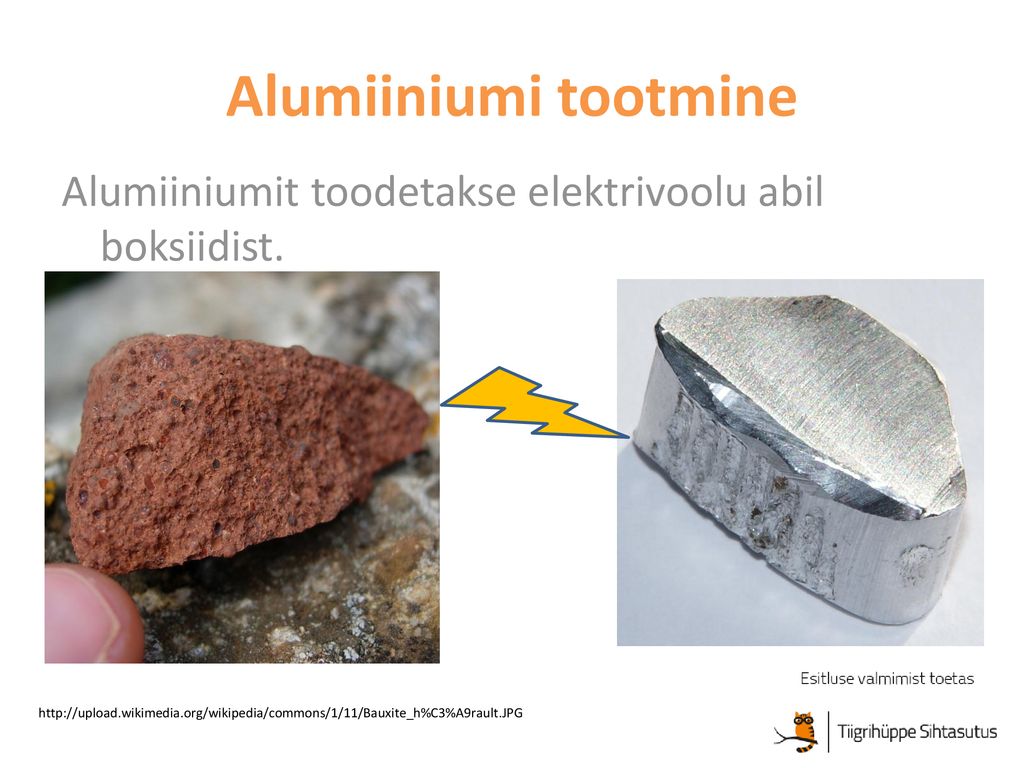 Alumiiniumi tootmine Alumiiniumit toodetakse elektrivoolu abil boksiidist.