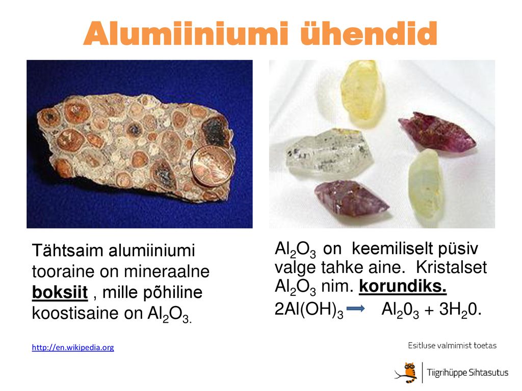 Alumiiniumi ühendid Tähtsaim alumiiniumi tooraine on mineraalne boksiit , mille põhiline koostisaine on Al2O3.