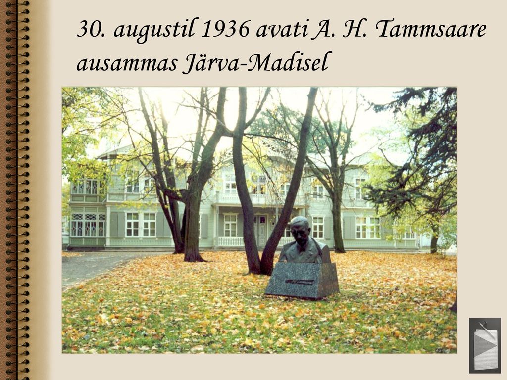 30. augustil 1936 avati A. H. Tammsaare ausammas Järva-Madisel