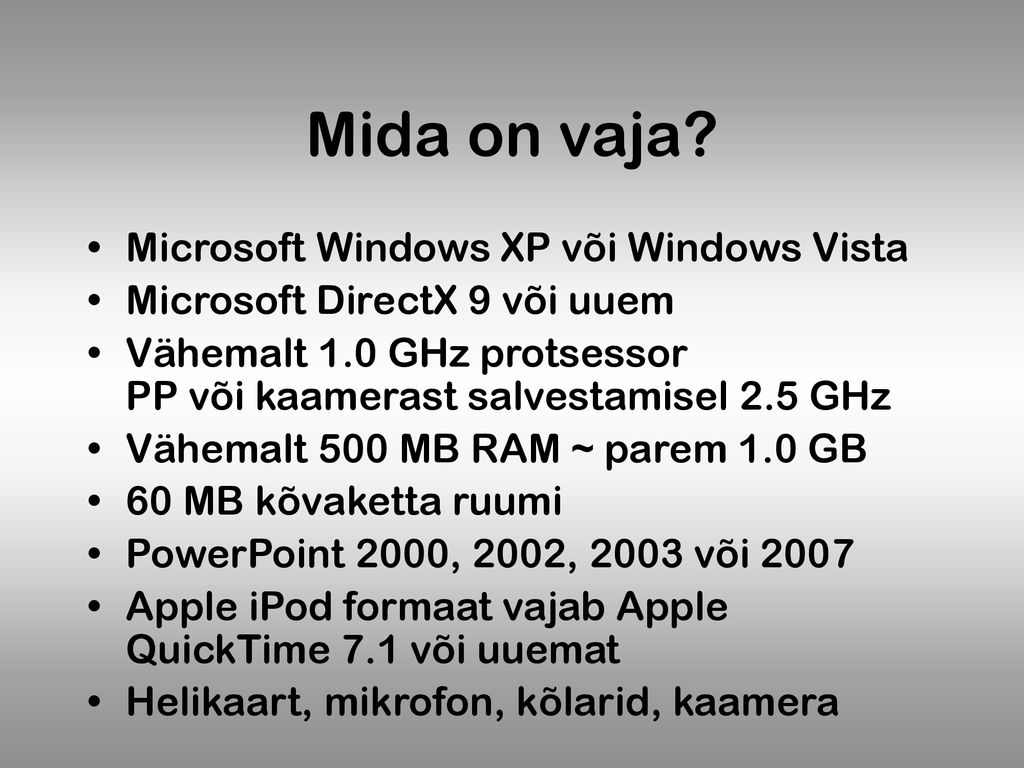 Mida on vaja Microsoft Windows XP või Windows Vista