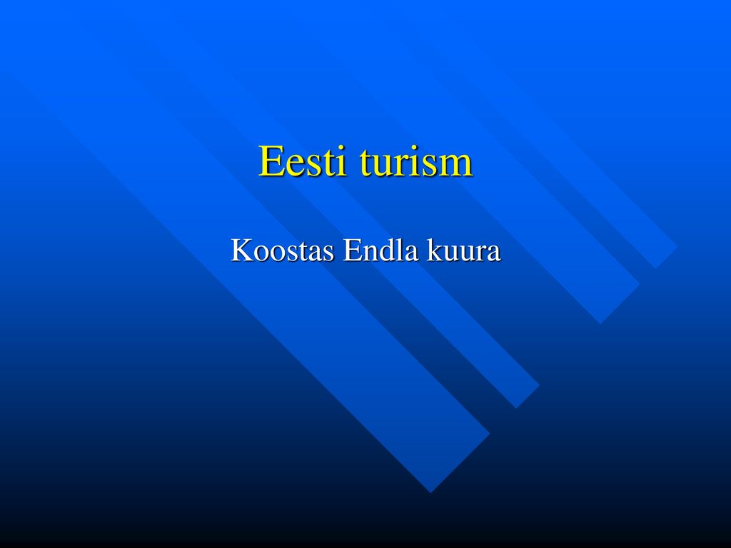 Eesti turism Koostas Endla kuura