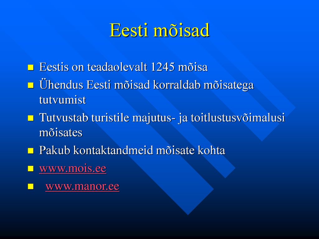 Eesti mõisad Eestis on teadaolevalt 1245 mõisa