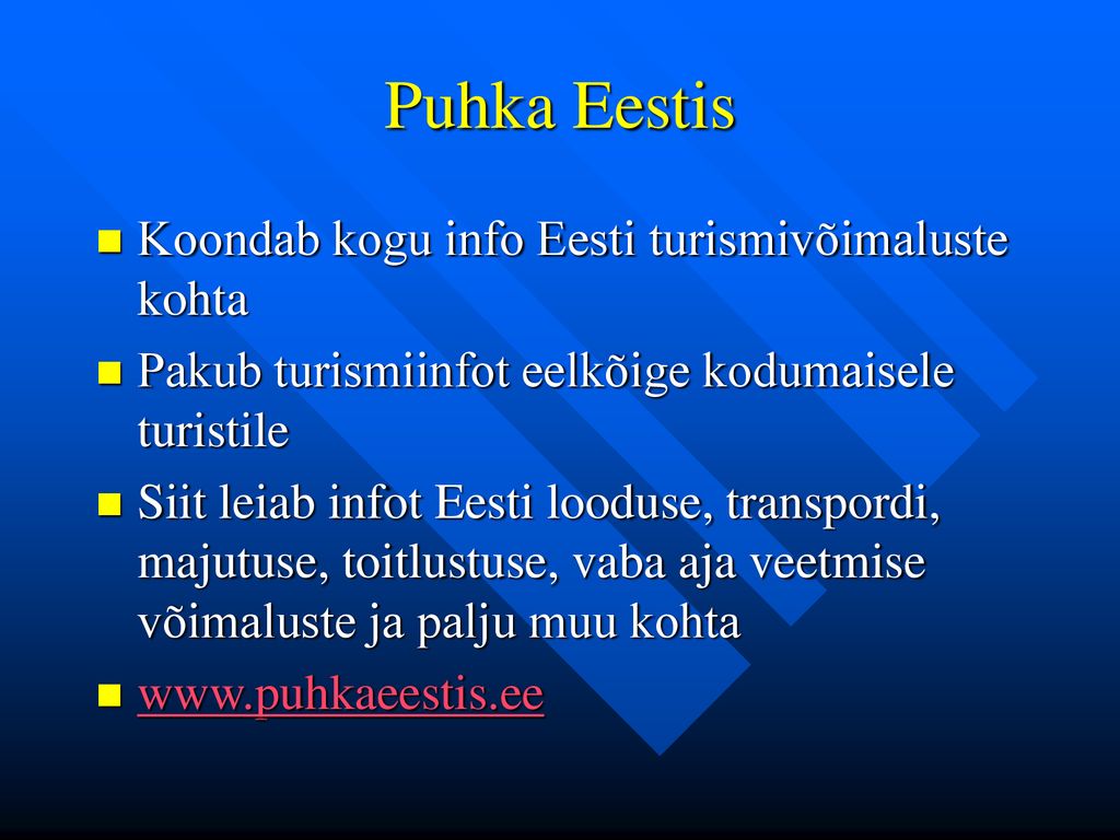 Puhka Eestis Koondab kogu info Eesti turismivõimaluste kohta