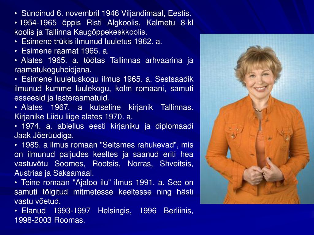 Sündinud 6. novembril 1946 Viljandimaal, Eestis.
