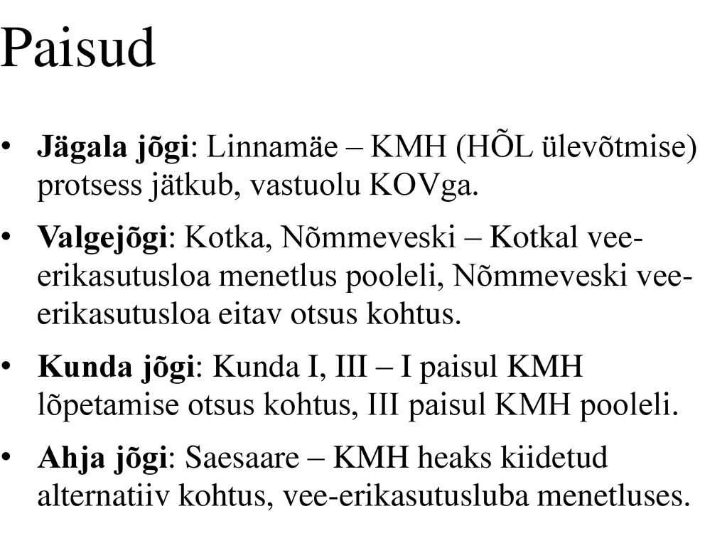 Paisud Jägala jõgi: Linnamäe – KMH (HÕL ülevõtmise) protsess jätkub, vastuolu KOVga.