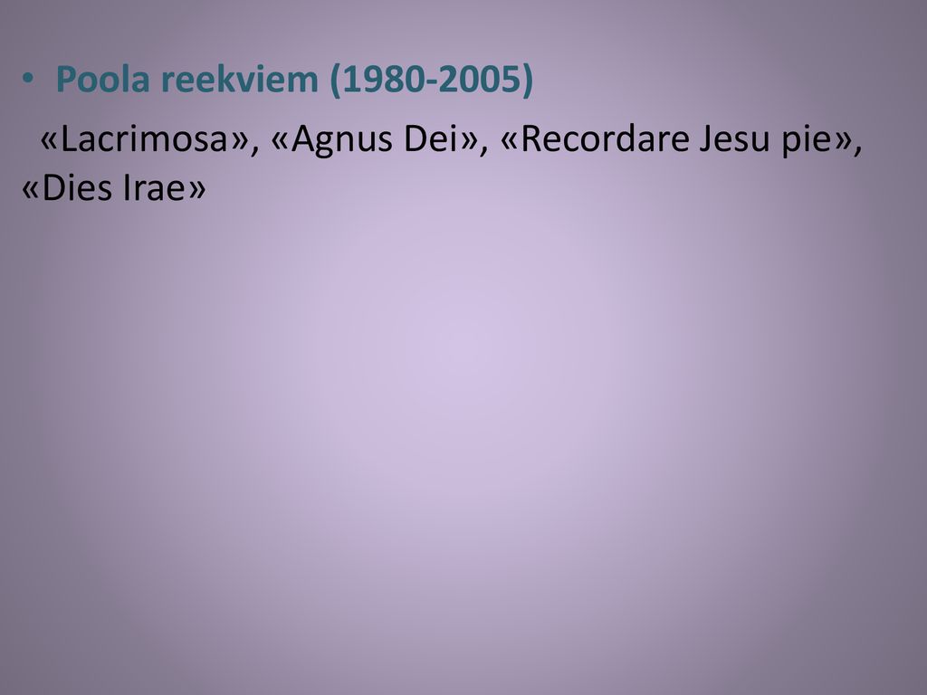 Poola reekviem ( ) «Lacrimosa», «Agnus Dei», «Recordare Jesu pie», «Dies Irae»