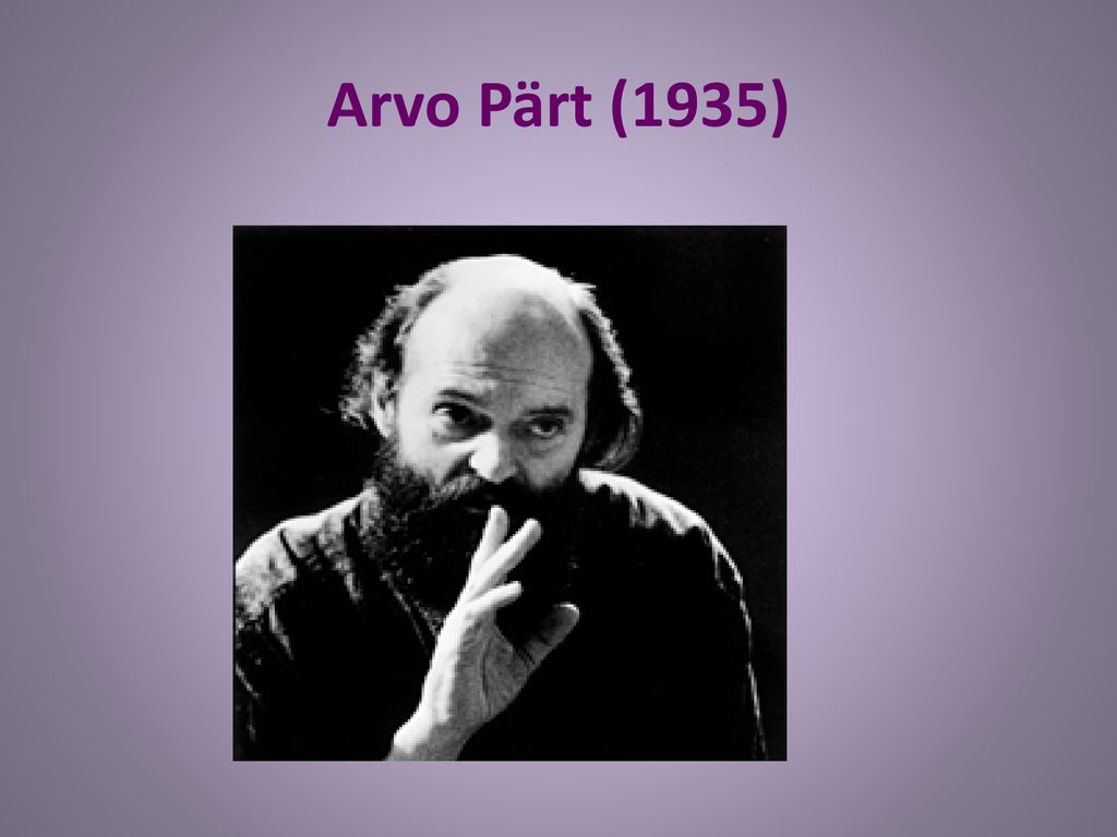 Arvo Pärt (1935)