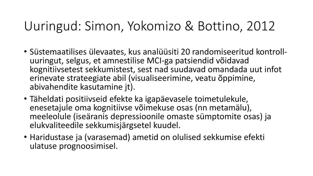 Uuringud: Simon, Yokomizo & Bottino, 2012
