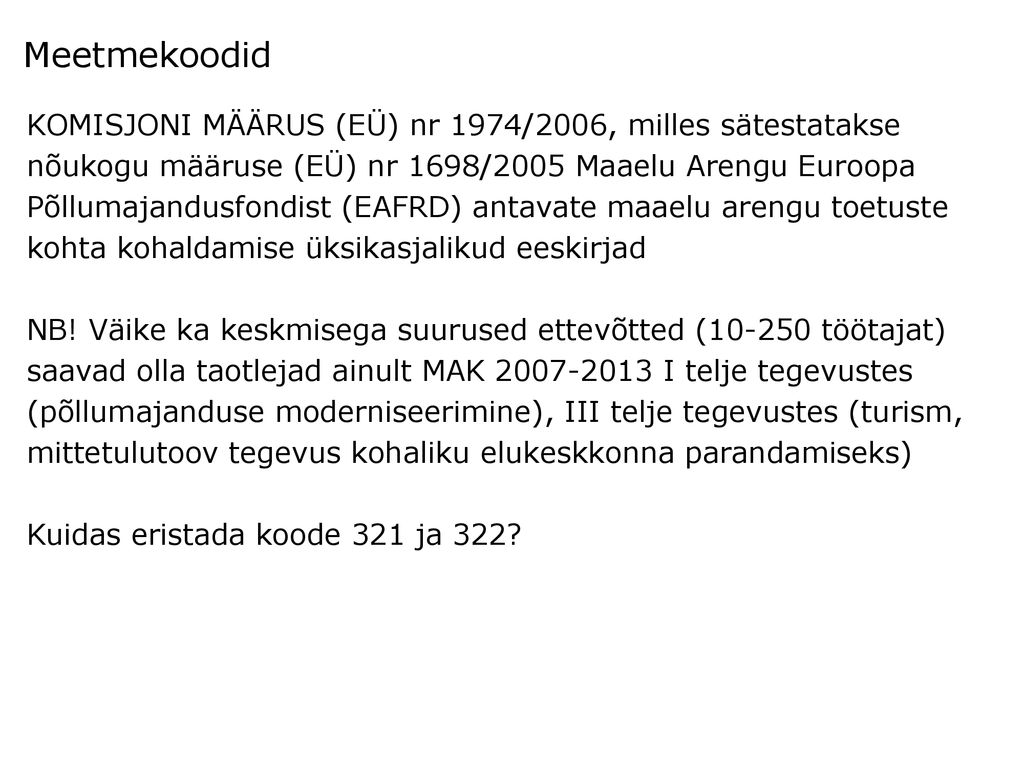 Meetmekoodid KOMISJONI MÄÄRUS (EÜ) nr 1974/2006, milles sätestatakse