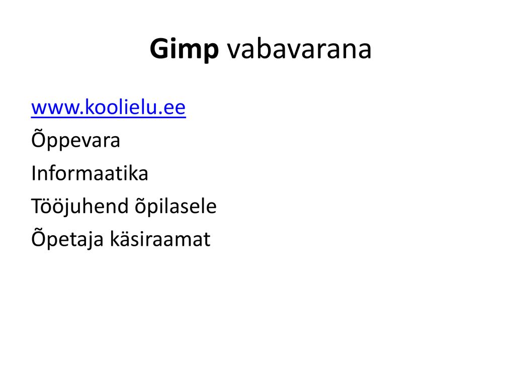 Gimp vabavarana   Õppevara Informaatika Tööjuhend õpilasele Õpetaja käsiraamat
