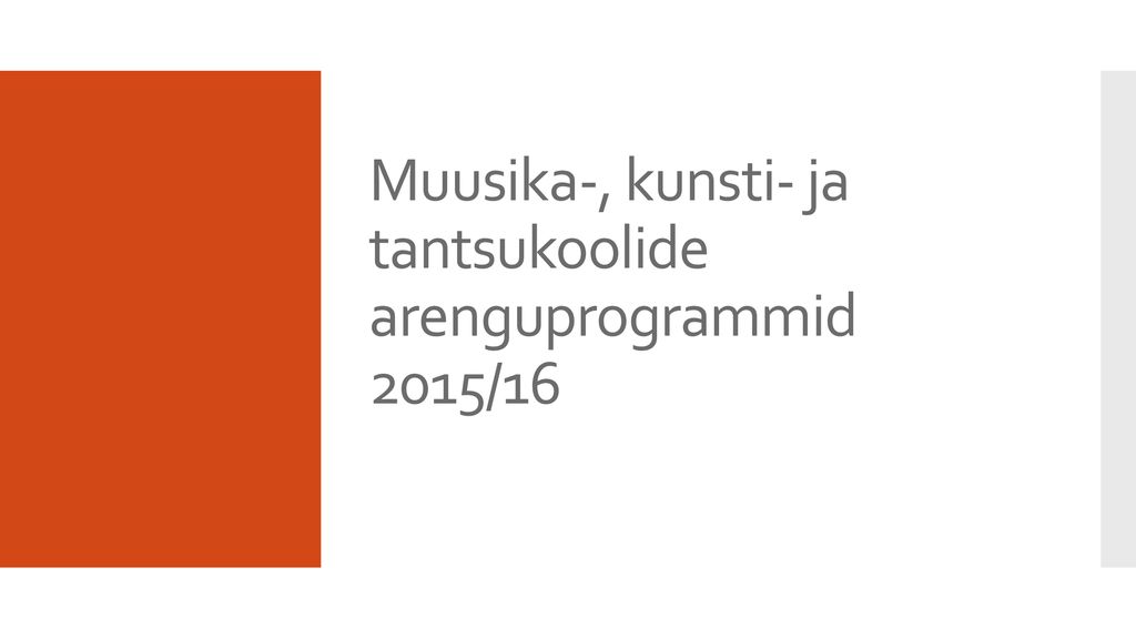 Muusika-, kunsti- ja tantsukoolide arenguprogrammid 2015/16