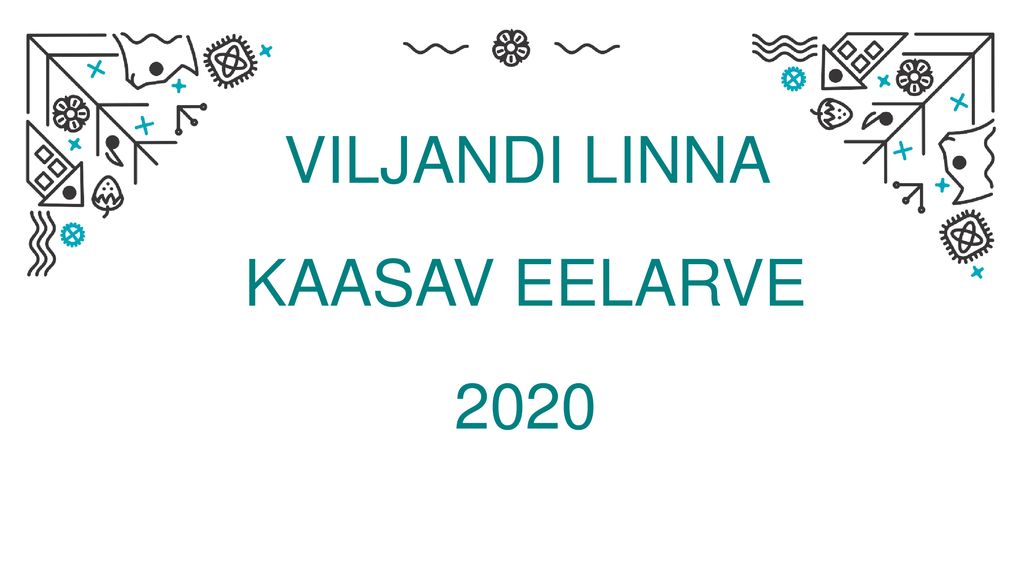 VILJANDI LINNA KAASAV EELARVE 2020