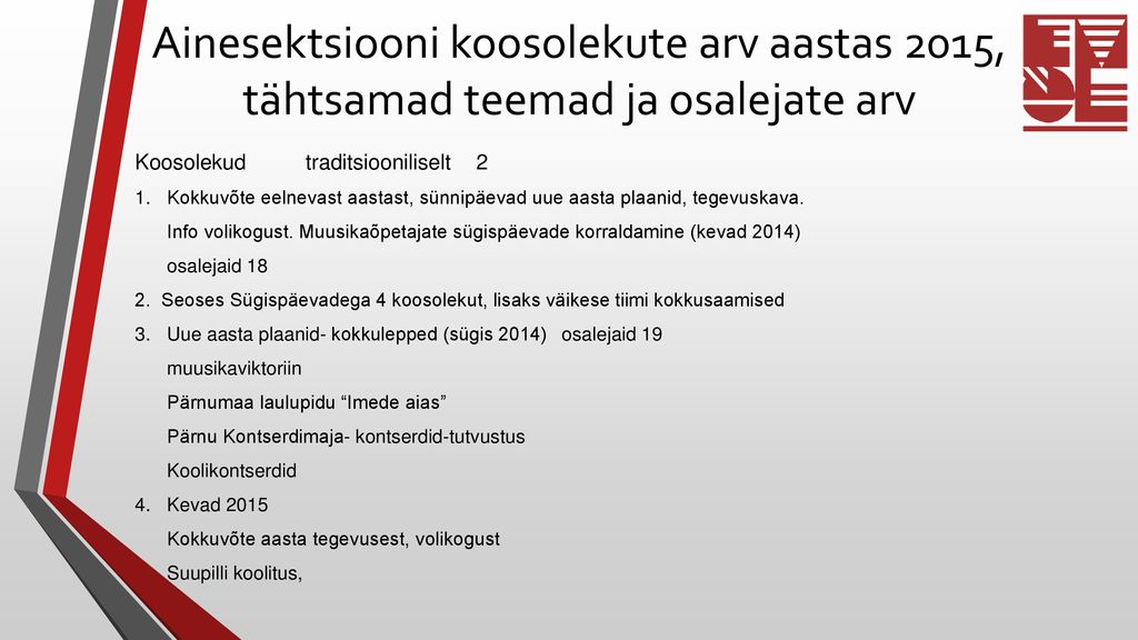 Ainesektsiooni koosolekute arv aastas 2015, tähtsamad teemad ja osalejate arv