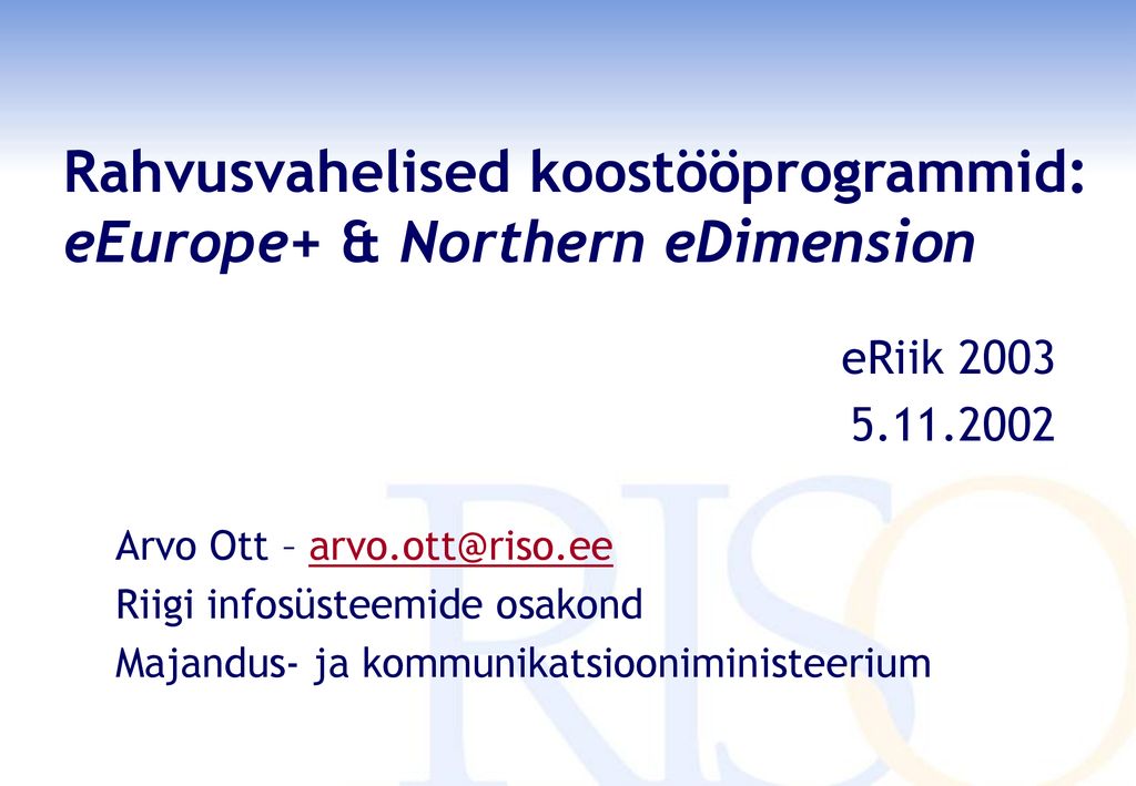Rahvusvahelised koostööprogrammid: eEurope+ & Northern eDimension