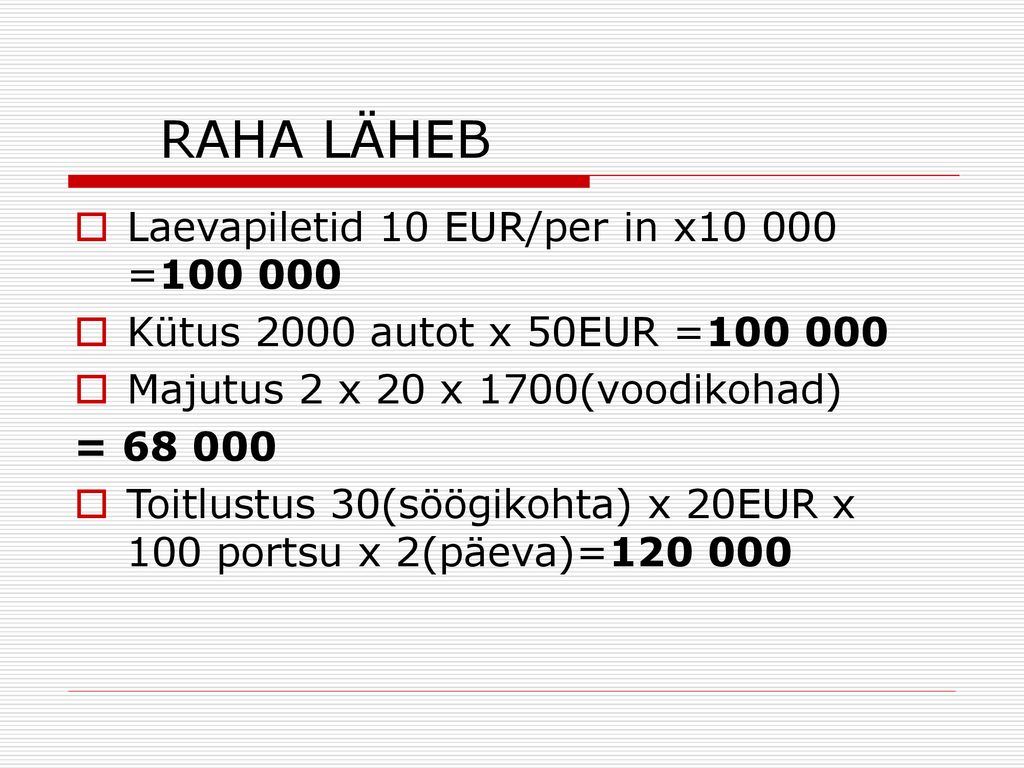RAHA LÄHEB Laevapiletid 10 EUR/per in x =