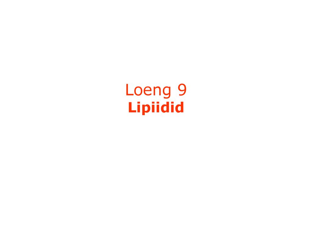 Loeng 9 Lipiidid