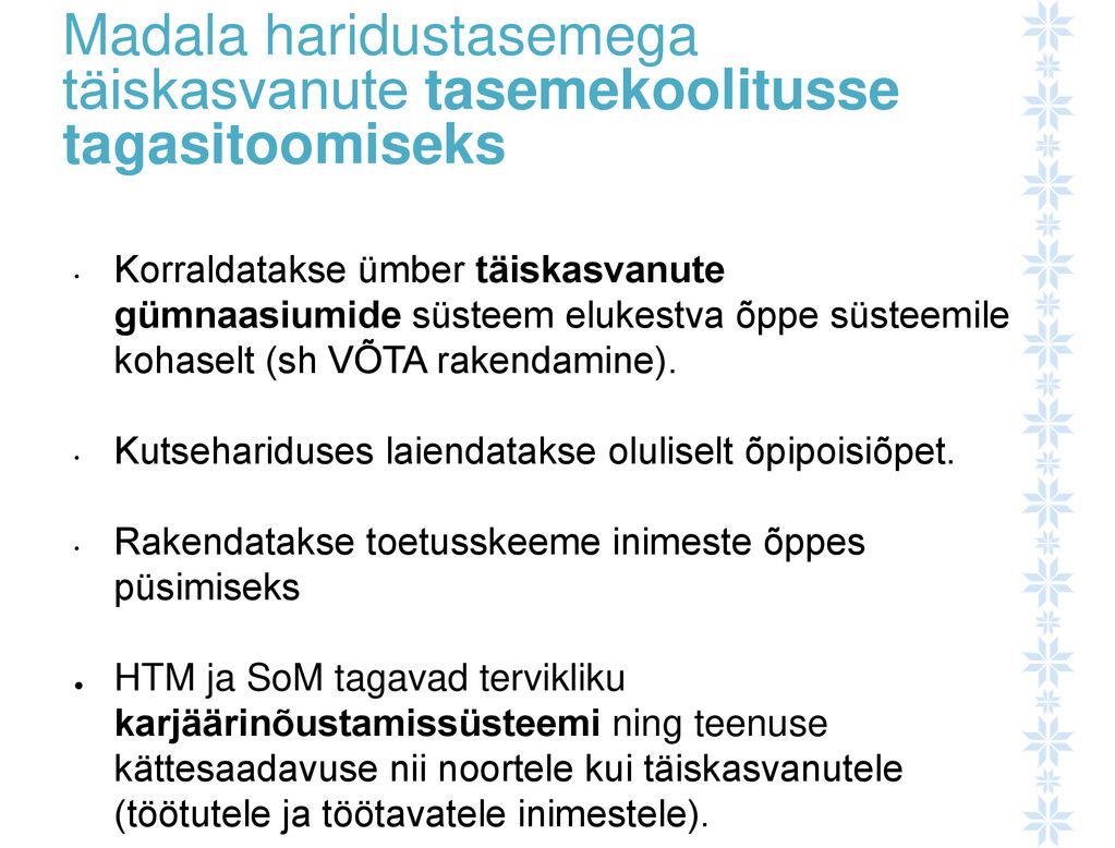 Madala haridustasemega täiskasvanute tasemekoolitusse tagasitoomiseks