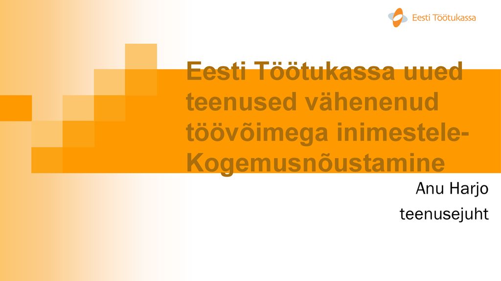 Eesti Töötukassa uued teenused vähenenud töövõimega inimestele- Kogemusnõustamine