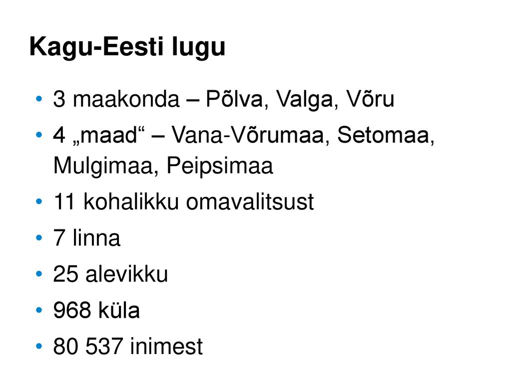 Kagu-Eesti lugu 3 maakonda – Põlva, Valga, Võru