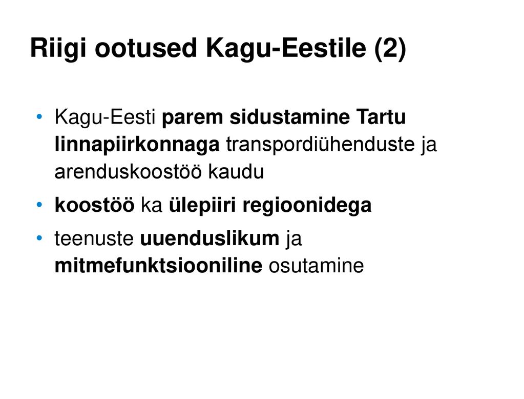 Riigi ootused Kagu-Eestile (2)