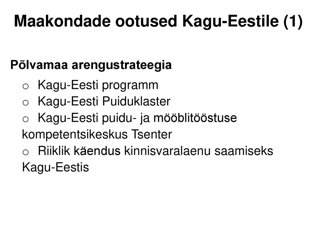 Maakondade ootused Kagu-Eestile (1)