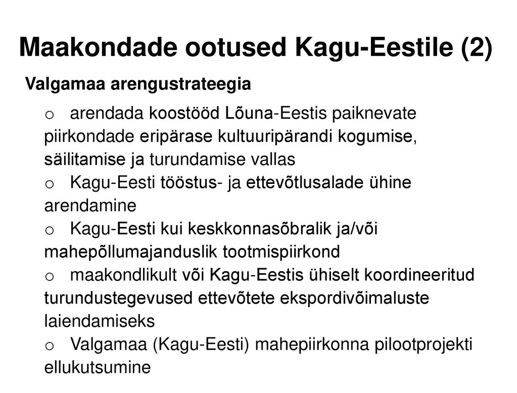 Maakondade ootused Kagu-Eestile (2)