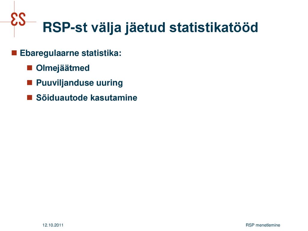 RSP-st välja jäetud statistikatööd