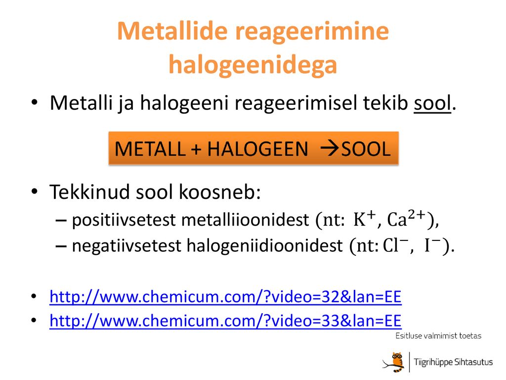 Metallide reageerimine halogeenidega