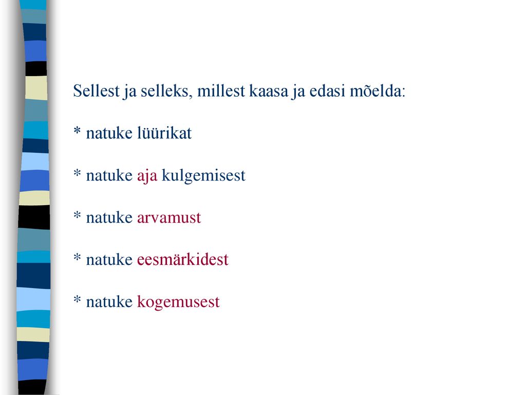 Sellest ja selleks, millest kaasa ja edasi mõelda:. natuke lüürikat