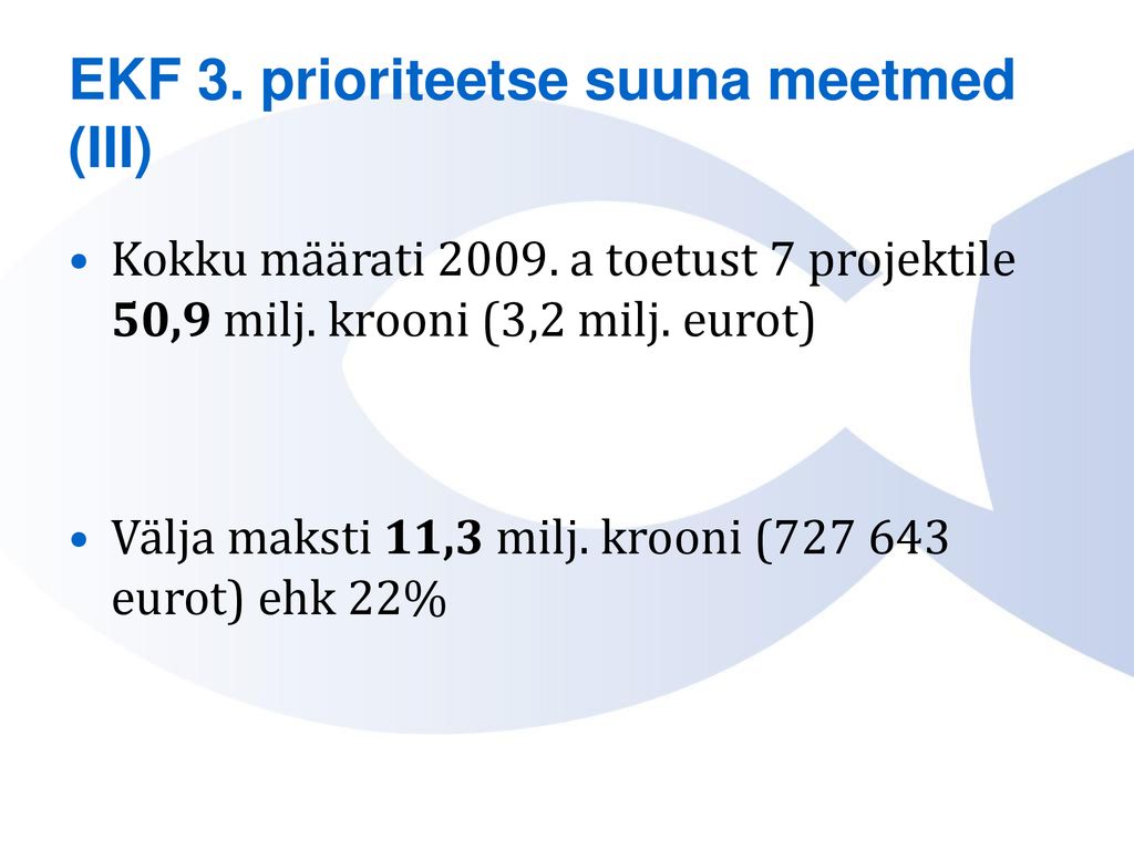 EKF 3. prioriteetse suuna meetmed (III)