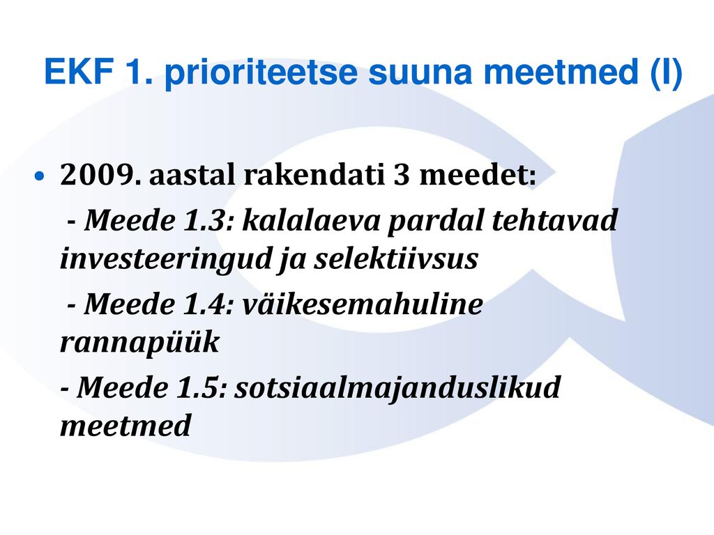 EKF 1. prioriteetse suuna meetmed (I)