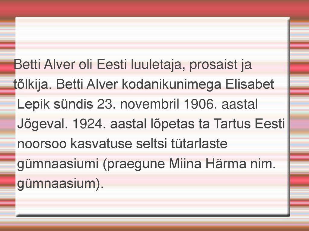 Betti Alver oli Eesti luuletaja, prosaist ja